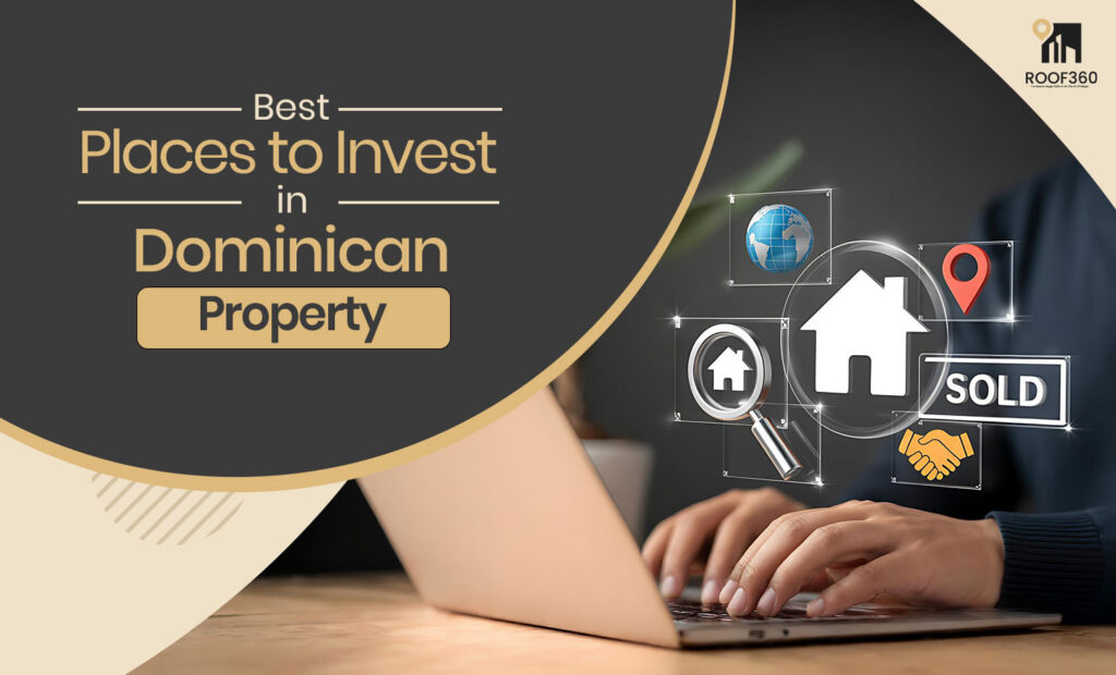 Best Places to Invest in Dominican Republic Property in 2026