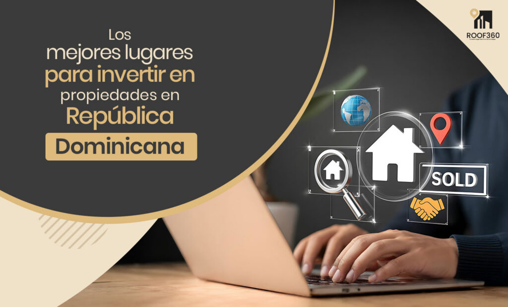 Los mejores lugares para invertir en propiedades en la República Dominicana en 2026