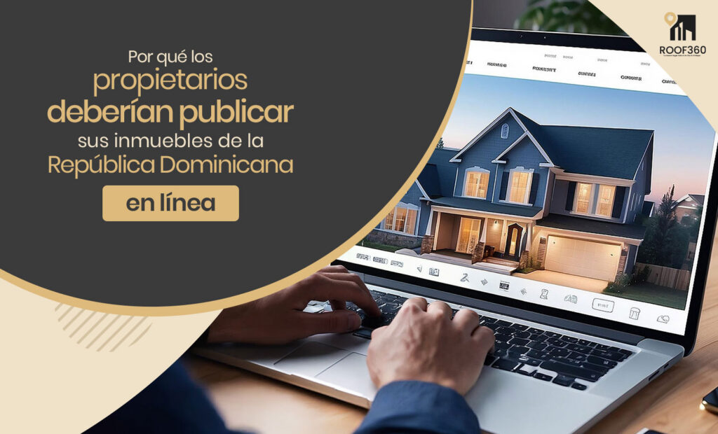 Por qué los propietarios de inmuebles en la República Dominicana deberían publicarlos en línea