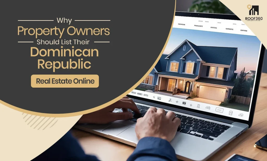 Why Property Owners Should List Their Dominican Republic Real Estate Online