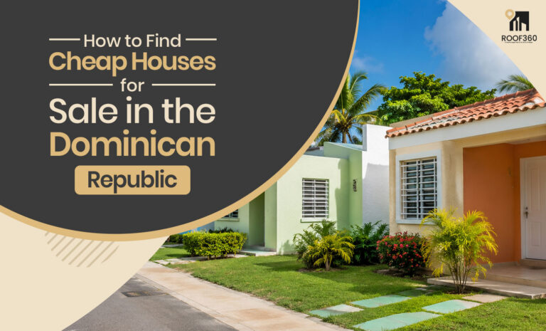How to Find Cheap Houses for Sale in the Dominican Republic
