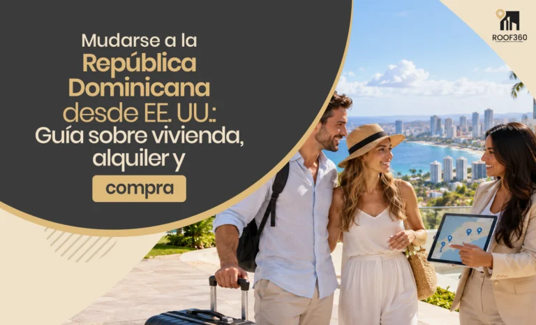 Mudarse a la República Dominicana desde EE. UU.: Guía sobre vivienda, alquiler y compra